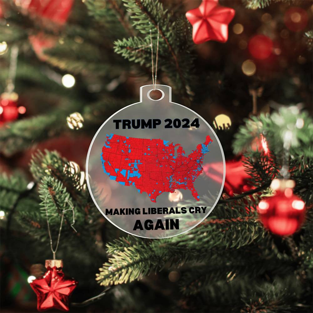 Trump 2024 Election Making Liberals Cry Again  USA Red States Acrylic Ornament Plaque