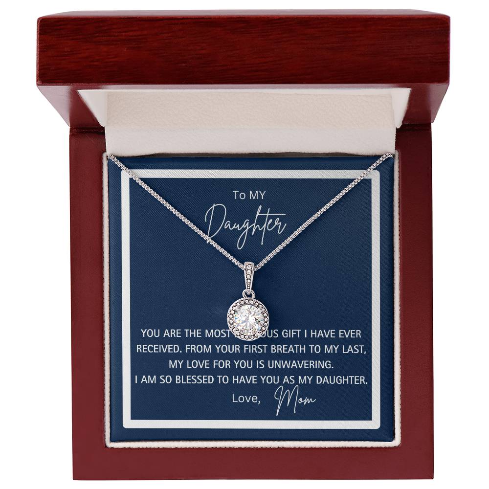 To My Daughter - Love Mom - You Are The Most Precious Gift That I Have Ever Received - Eternal Hope Necklace