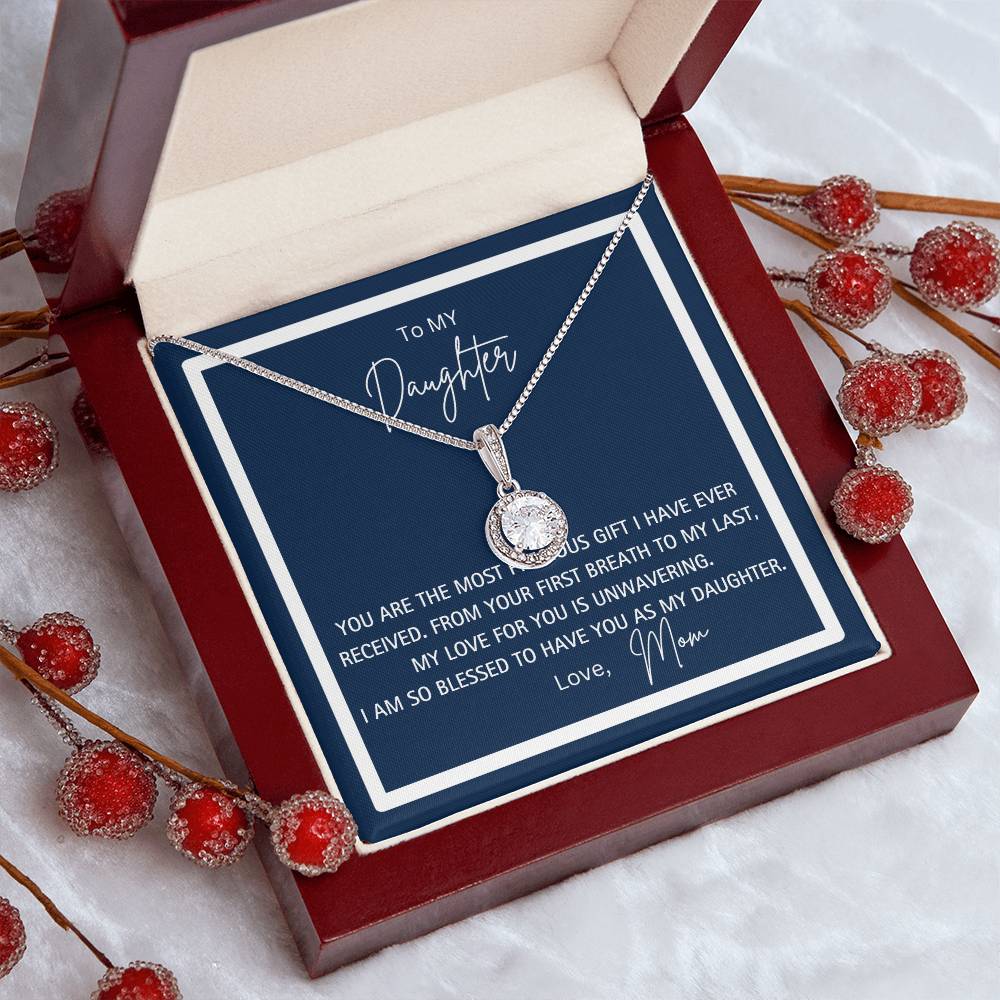 To My Daughter - Love Mom - You Are The Most Precious Gift That I Have Ever Received - Eternal Hope Necklace