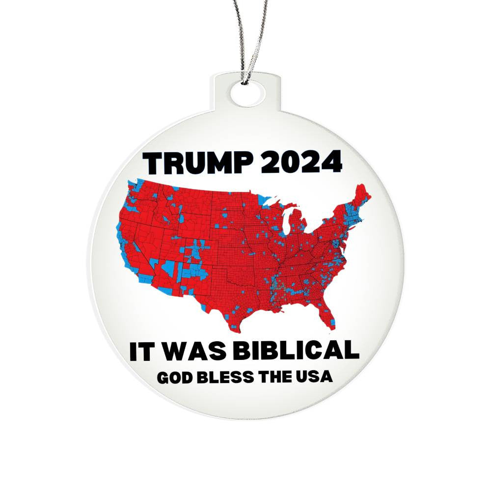 Trump 2024 Election It Was Biblical God Bless The USA  Red States Acrylic Ornament Plaque